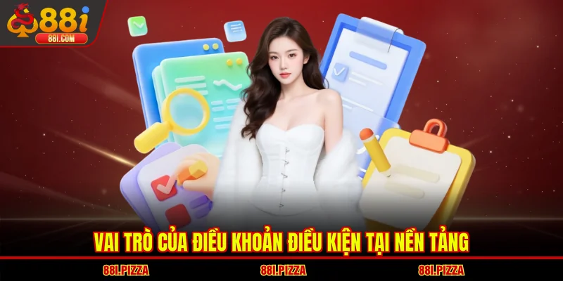 Vai trò của điều khoản điều kiện tại nền tảng
